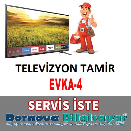 EVKA 4 TELEVİZYON TAMİRİ